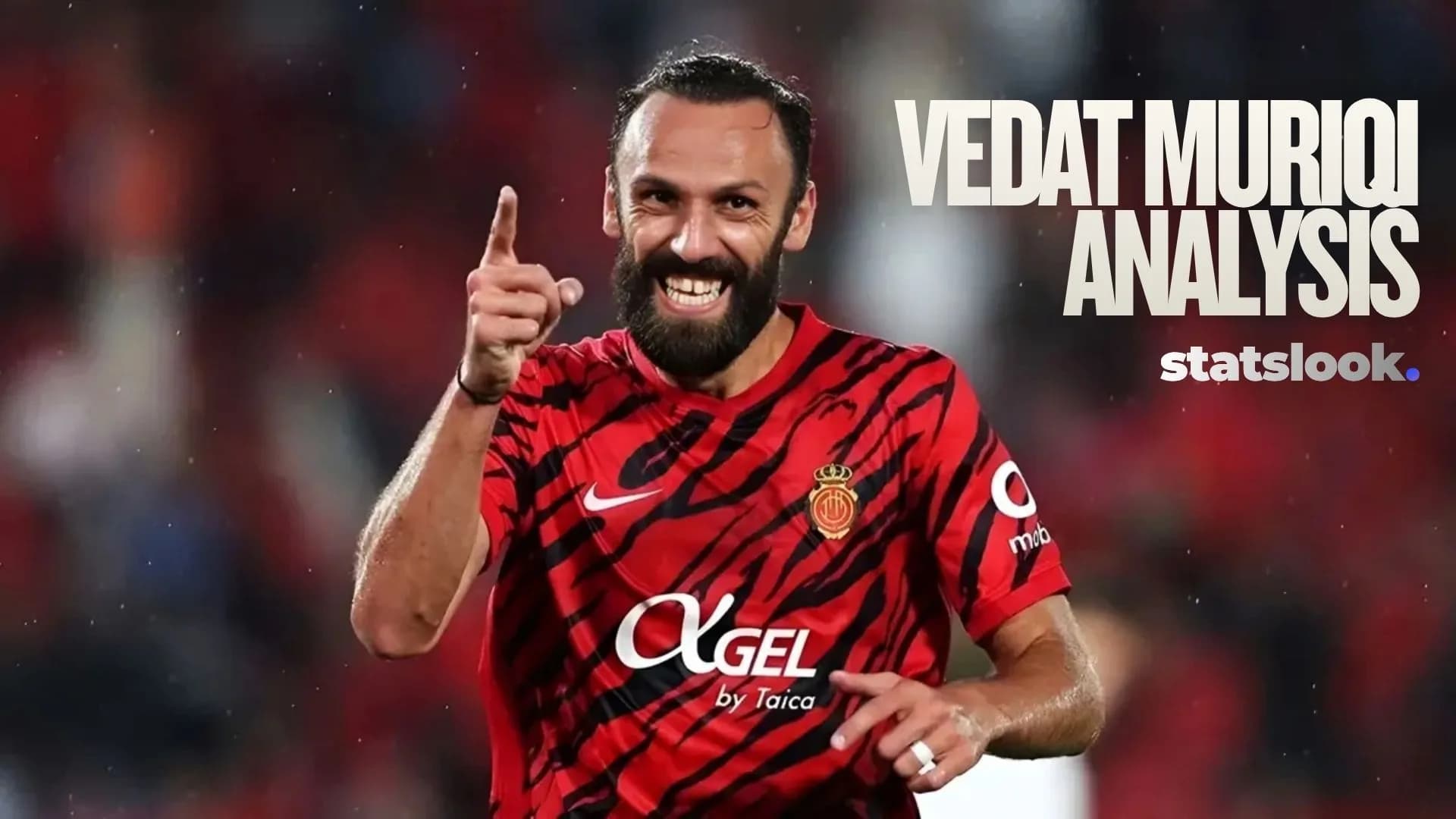 Vedat Muriqi 2025/26 La Liga Analysis: Mallorca's Aerial Dominance and Goal Power