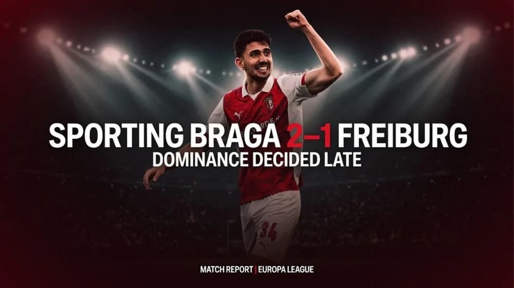 Sporting Braga vs Freiburg Maç Analizi: Braga’nın Üstünlüğü Neden Son Dakikada Skora Yansıdı?